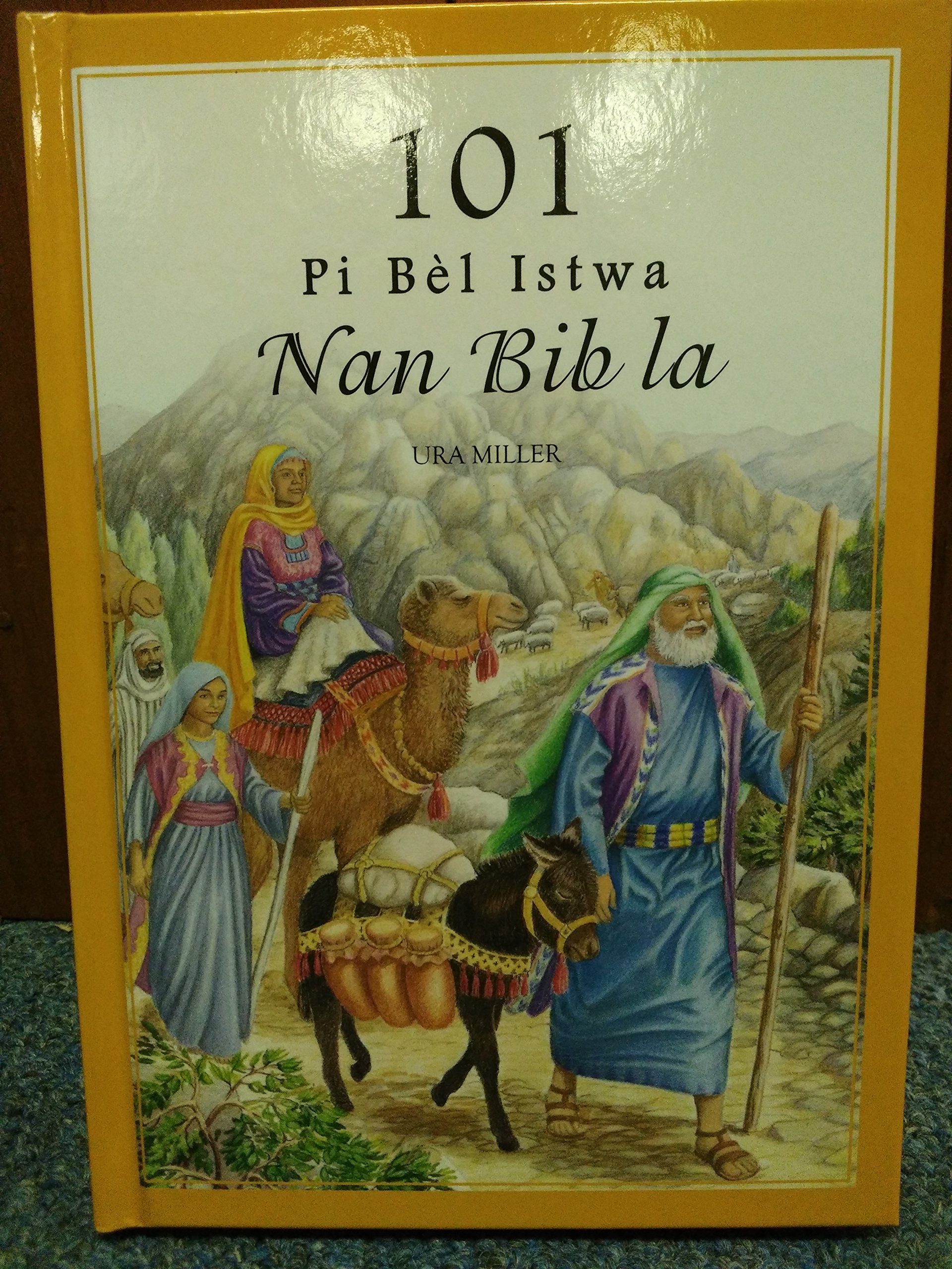 Haitian 101 Favorite Stories From the Bible / Haitian Children's Bible By Ura Miller (Author), Gloria Oostema (Illustrator)