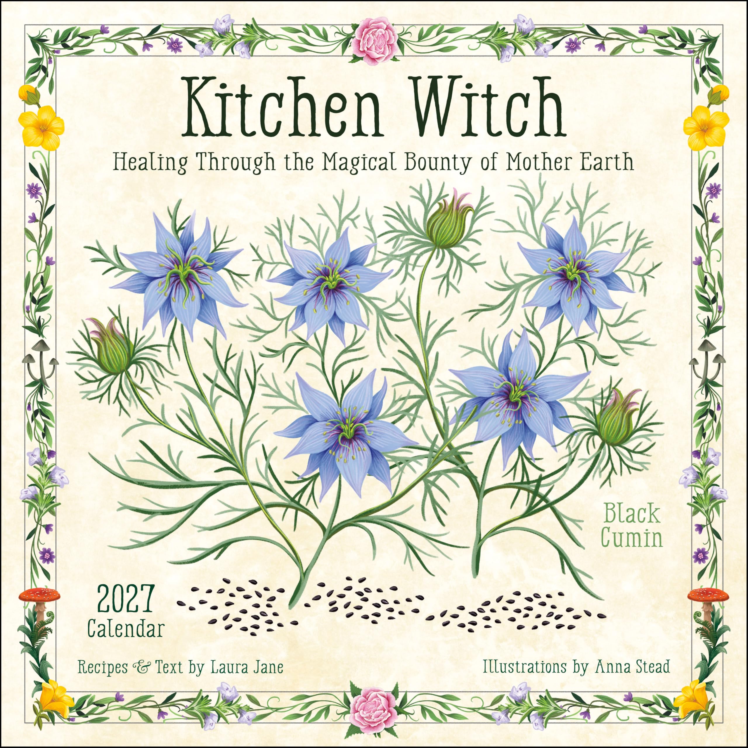 Kitchen Witch 2027 Wall Calendar : Healing Through The Magical Bounty Of Mother Earth Laura Jane