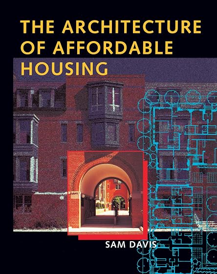 The Architecture Of Affordable Housing