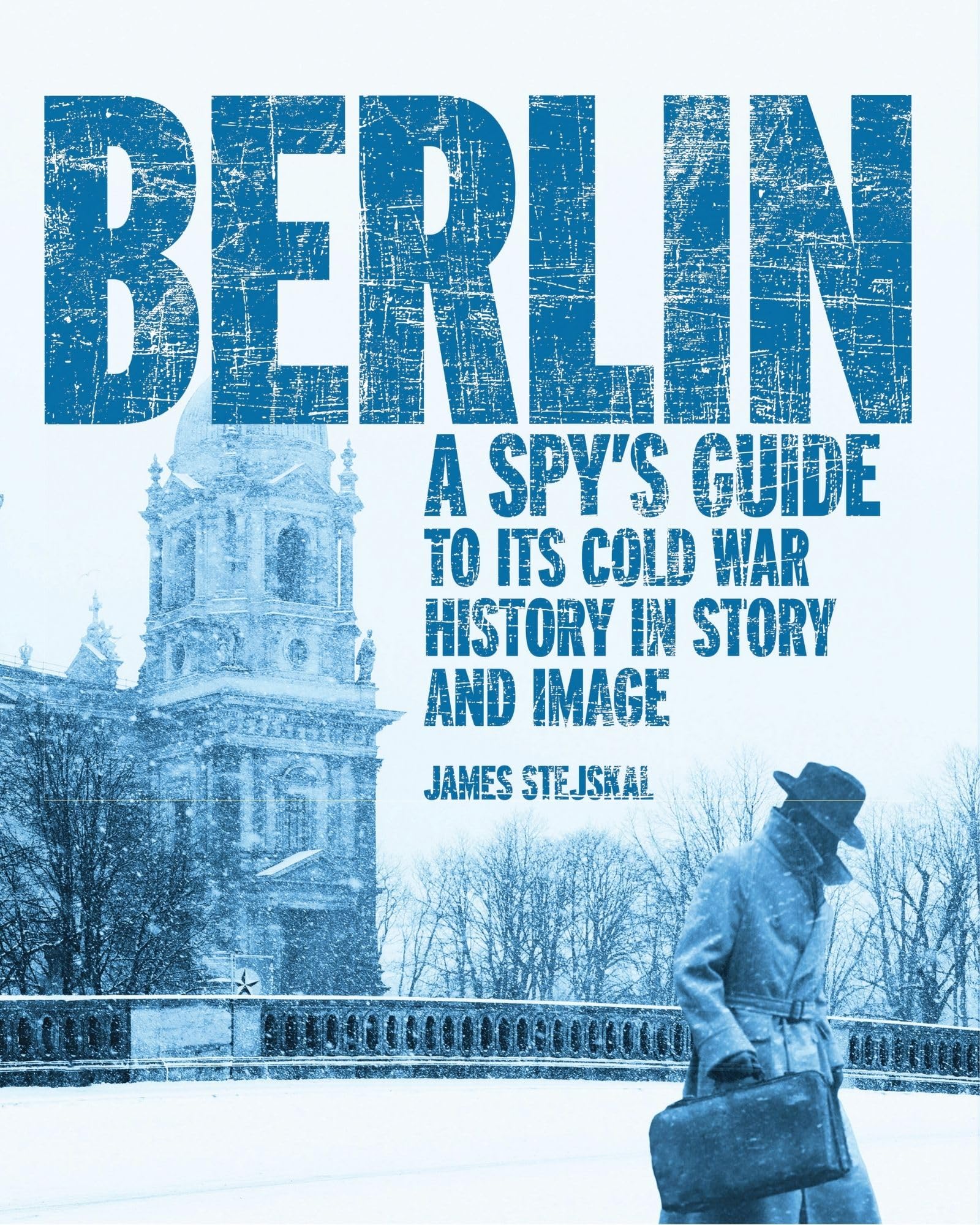Berlin Cold War guide pour comprendre enfin les secrets de l'espionnage