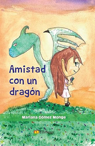Amistad con un Dragon cuento infantil en español para niños de 3 a 8 años Historia sobre amistad y tolerancia (Spanish Edition)