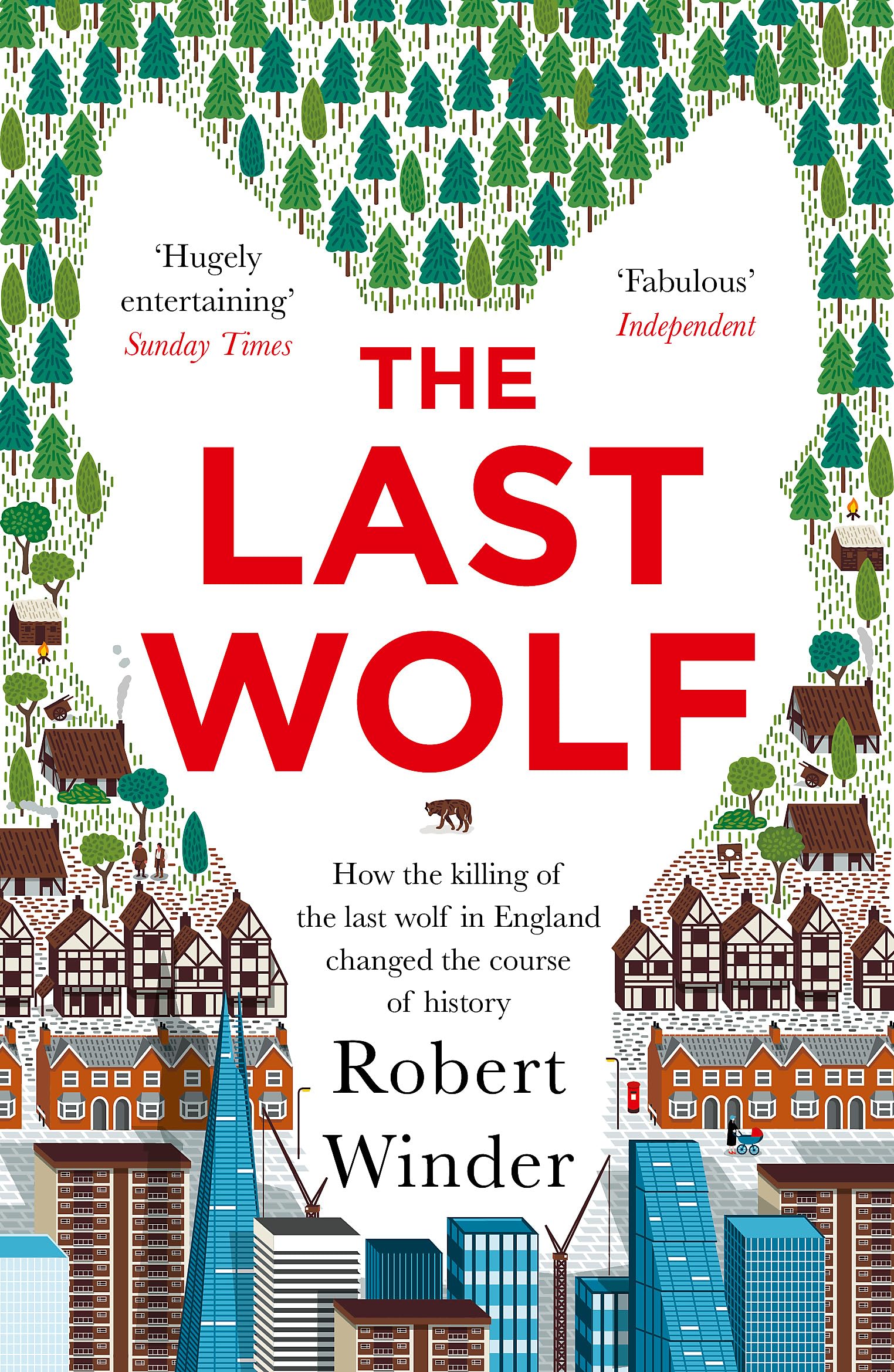The Last Wolf: The Hidden Springs of Englishness