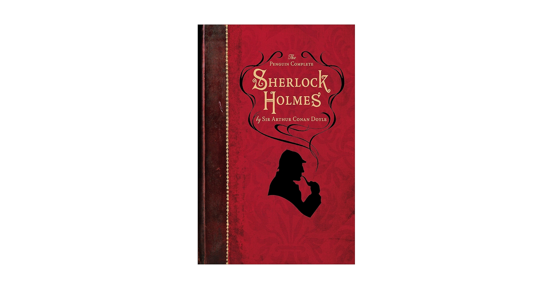 The Penguin Complete Sherlock Holmes: Doyle, Sir Arthur