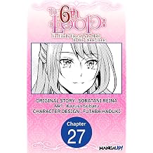 The 6th Loop I'm Finally Free of Auto Mode in this Otome Game #027 The 6th Loop I'm Finally Free of Auto Mode in this Otome Game CHAPTER SERIALS Book 27