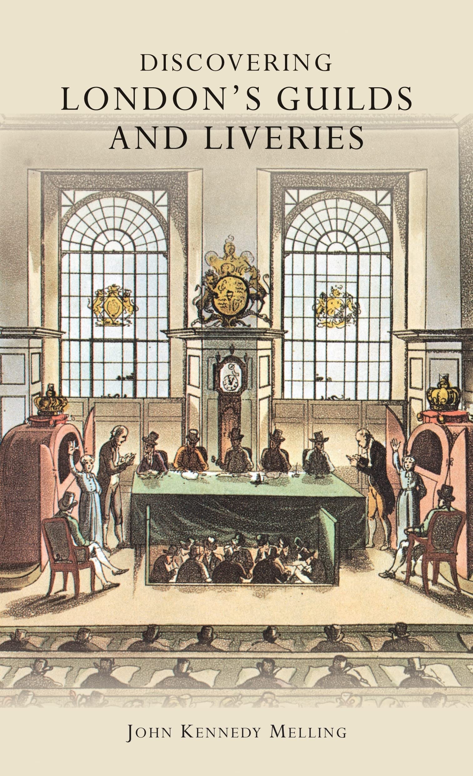 Discovering London’s Guilds and Liveries: 1 (Shire Discovering)