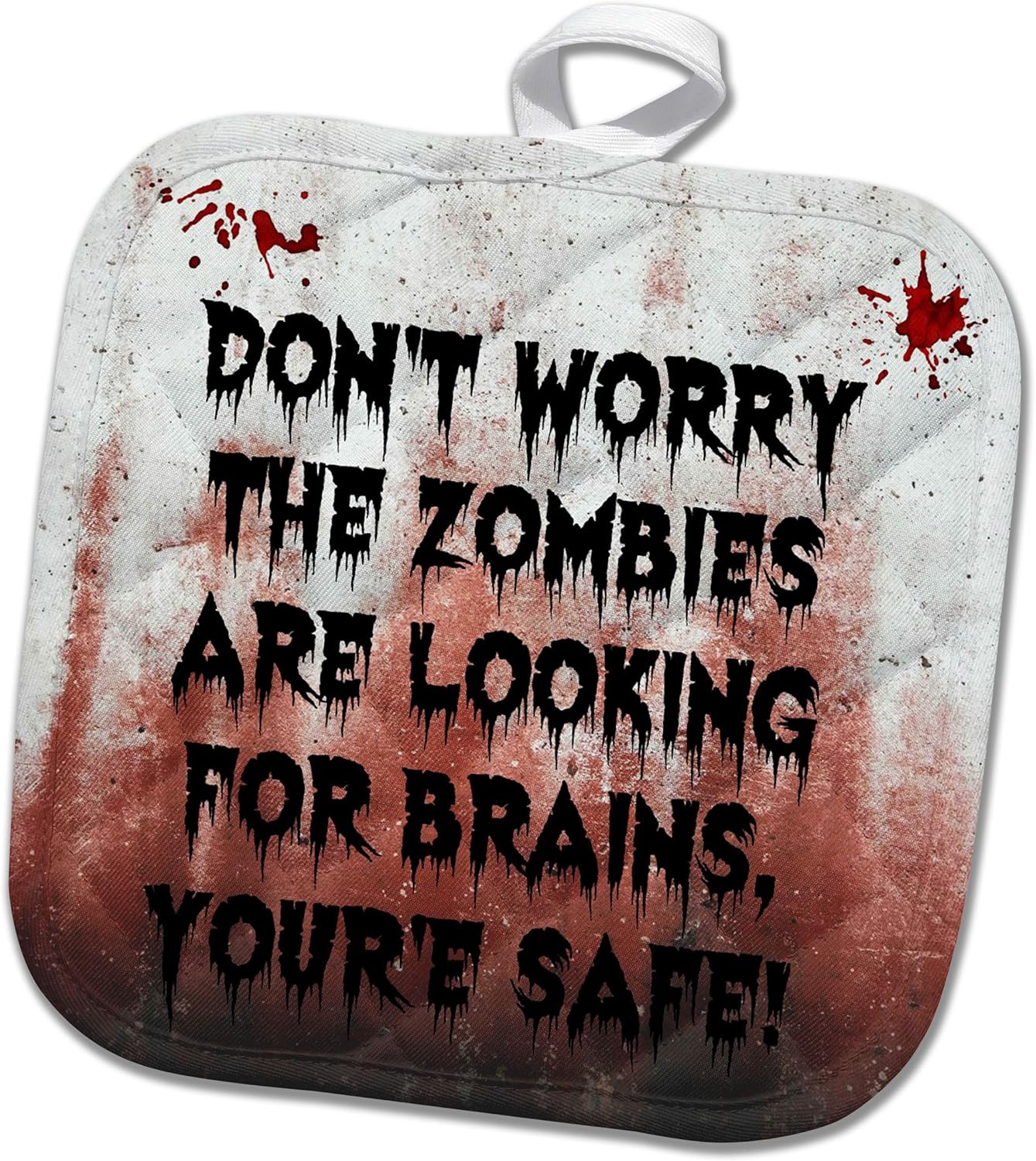 3D Rose Dont Worry The Zombies are Looking for Brains Youre Safe Pot Holder, 8 x 8
