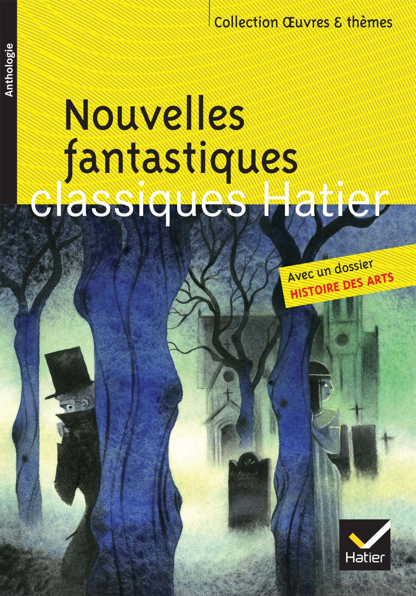 Oeuvres & Themes: Nouvelles fantastiques: Cinq nouvelles fantastiques du XIXe siècle (Gogol, Poe, Gautier, L'Isle Adam, Maupassant) (Oeuvres& thèmes (92))