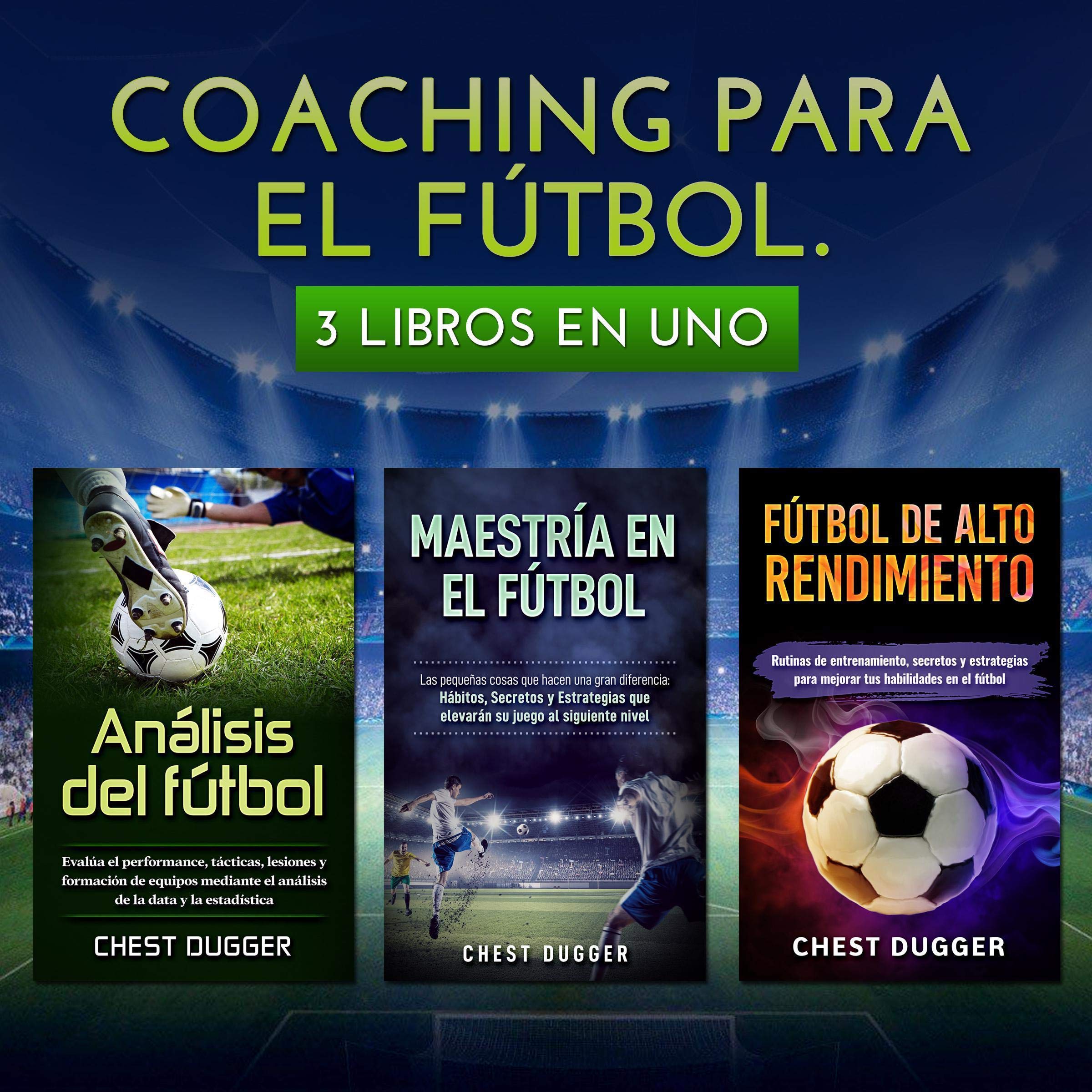 Coaching para el fútbol: 3 libros en uno [Coaching for Soccer: 3 Books in One]