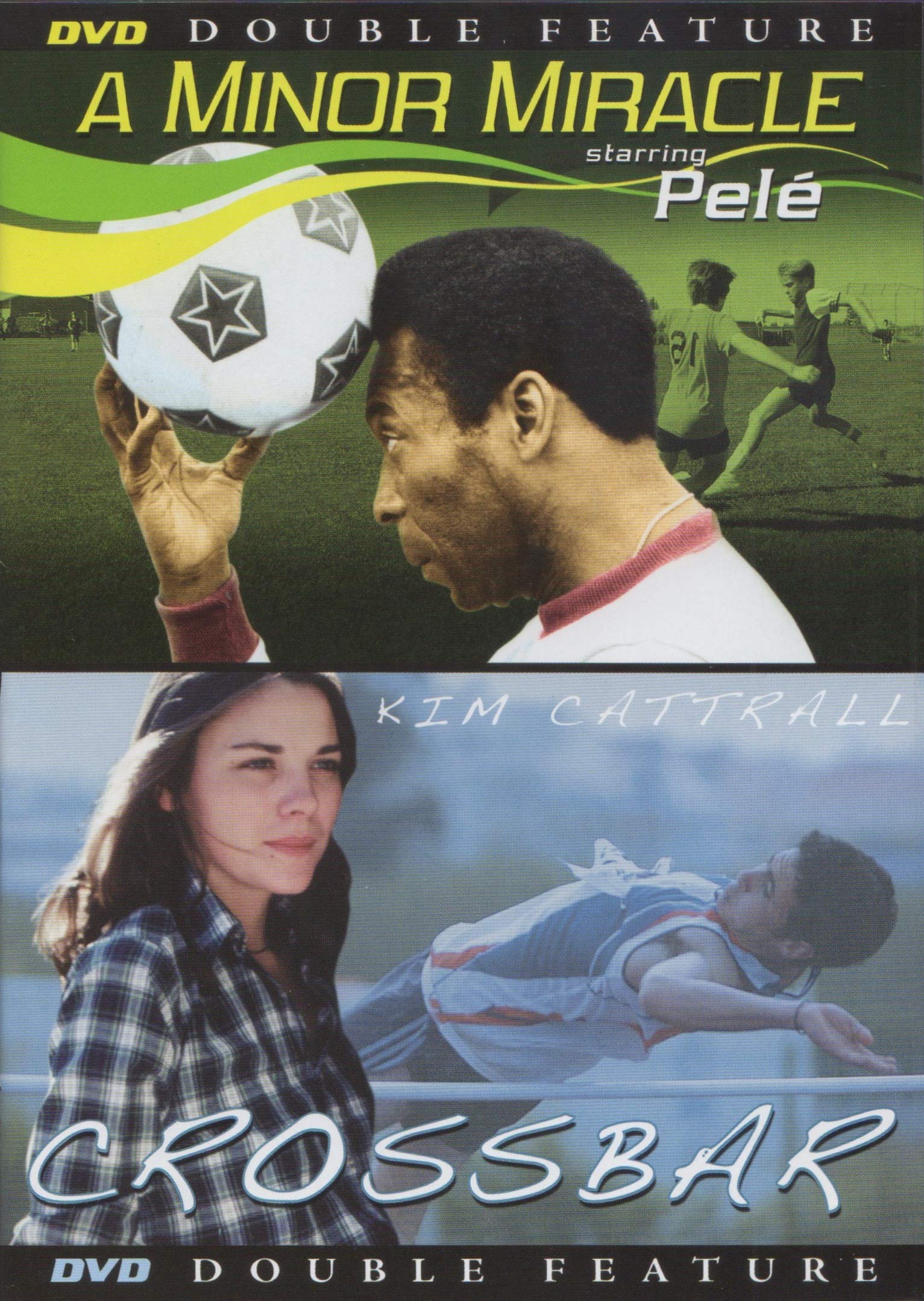 A Minor Miracle: Starring Pele' - Plus - Crossbar - Starring Kim Cattrall [DVD]