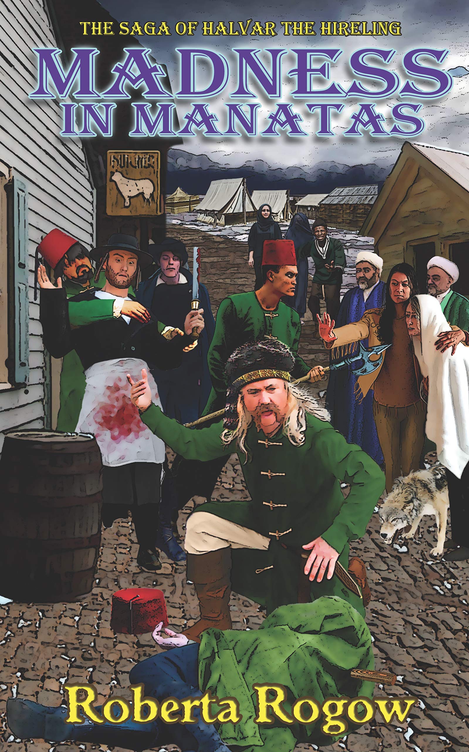 Madness in Manatas (The Saga of Halvar the Hireling Book 6)