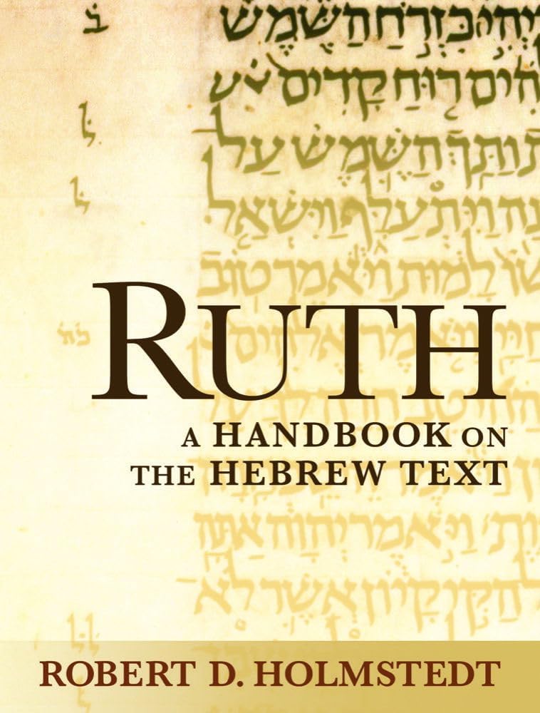 - Ruth: A Handbook on the Hebrew Text (Baylor Handbook on the Hebrew Bible)