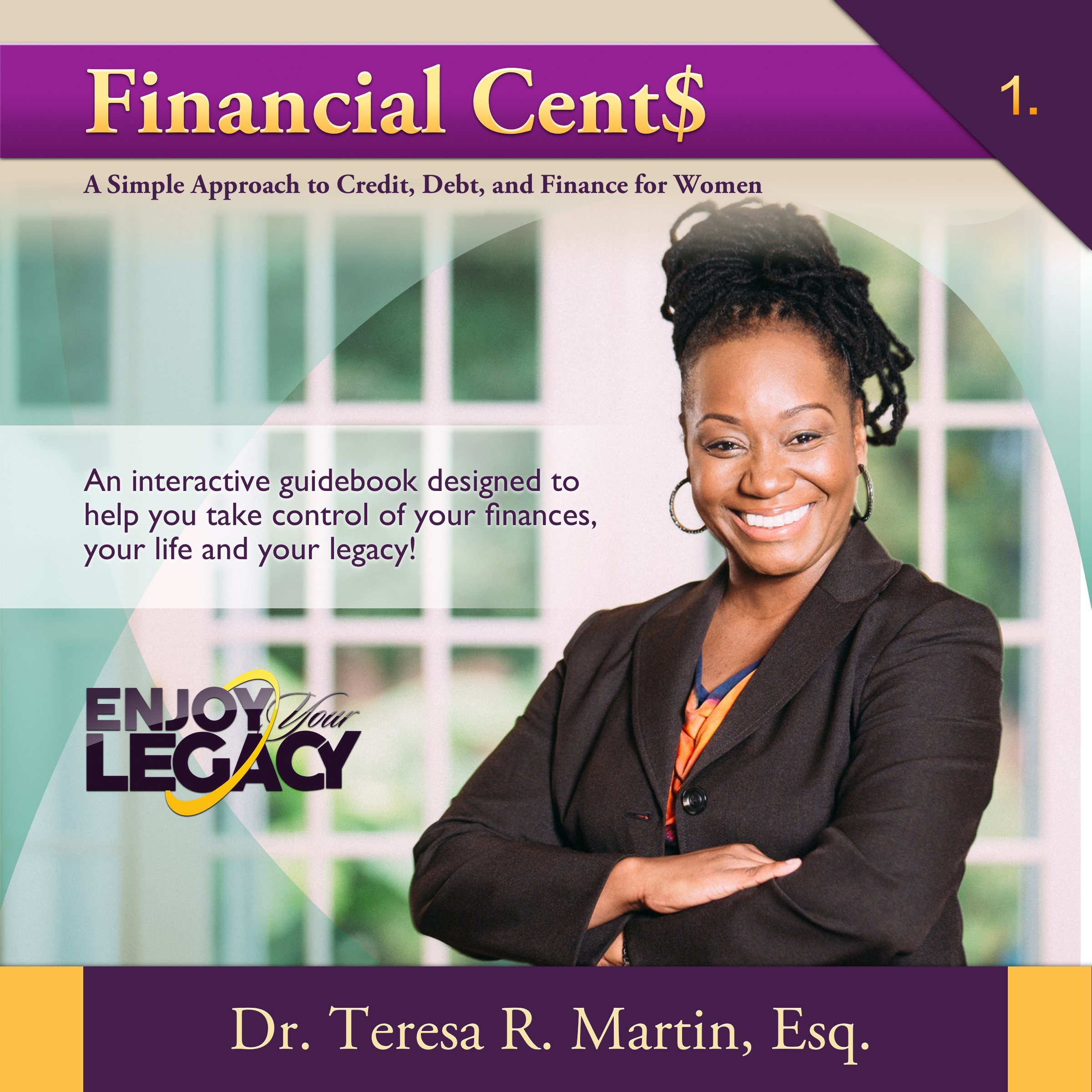 Financial Cents: A Simple Approach to Credit, Debt, and Finance for Women