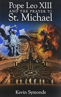 Pope Leo XIII and the Prayer to St. Michael