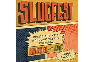 Slugfest: Inside the Epic, 50-Year Battle Between Marvel and DC