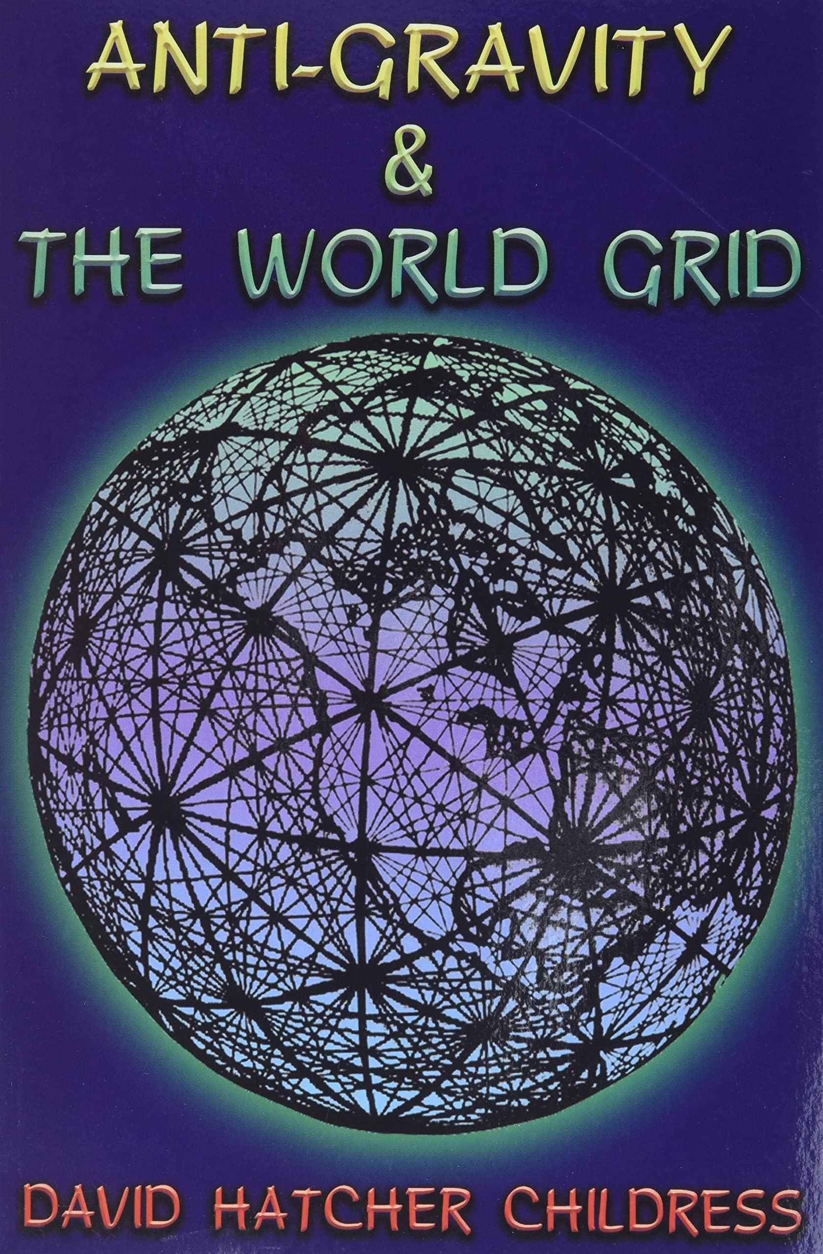 Anti-Gravity and the World Grid