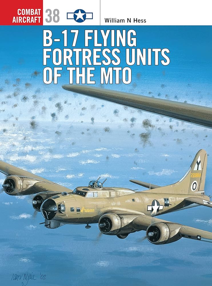 B-17 Flying Fortress Units of the MTO (Combat Aircraft, 38