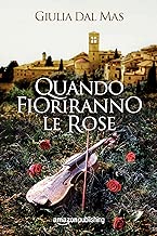 Scaricare Quando fioriranno le rose (Villa Matilde, la casa degli amori ritrovati Vol. 1) pdf gratis