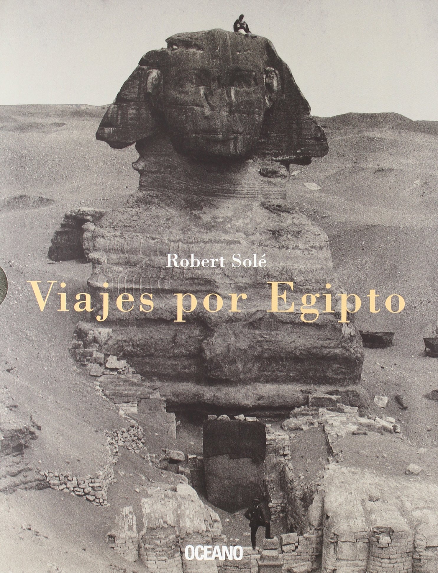 VIAJES POR EGIPTO: Ilustrada con fotografías de la época