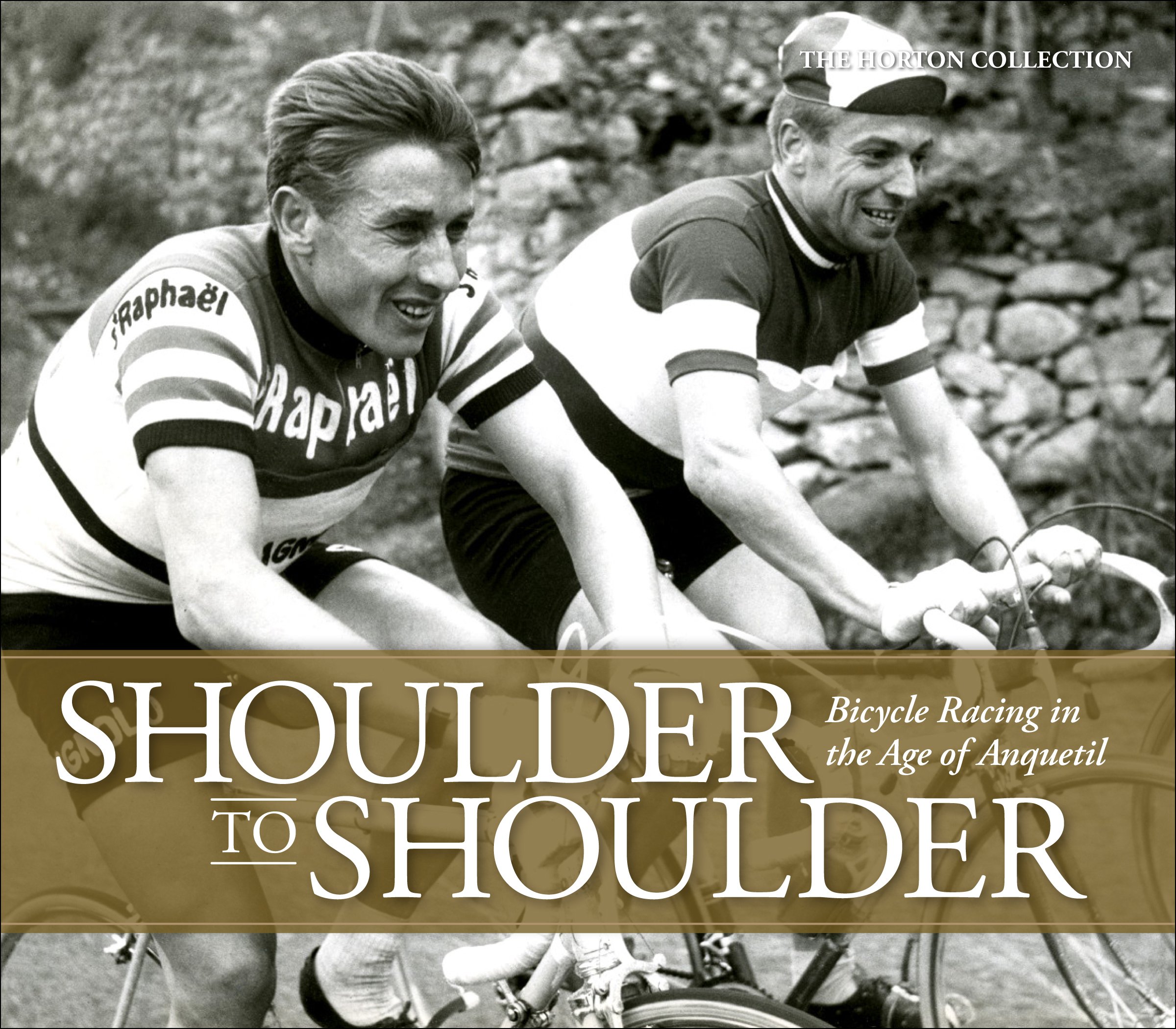 Shoulder To Shoulder: Bicycle Racing in the Age of Anquetil