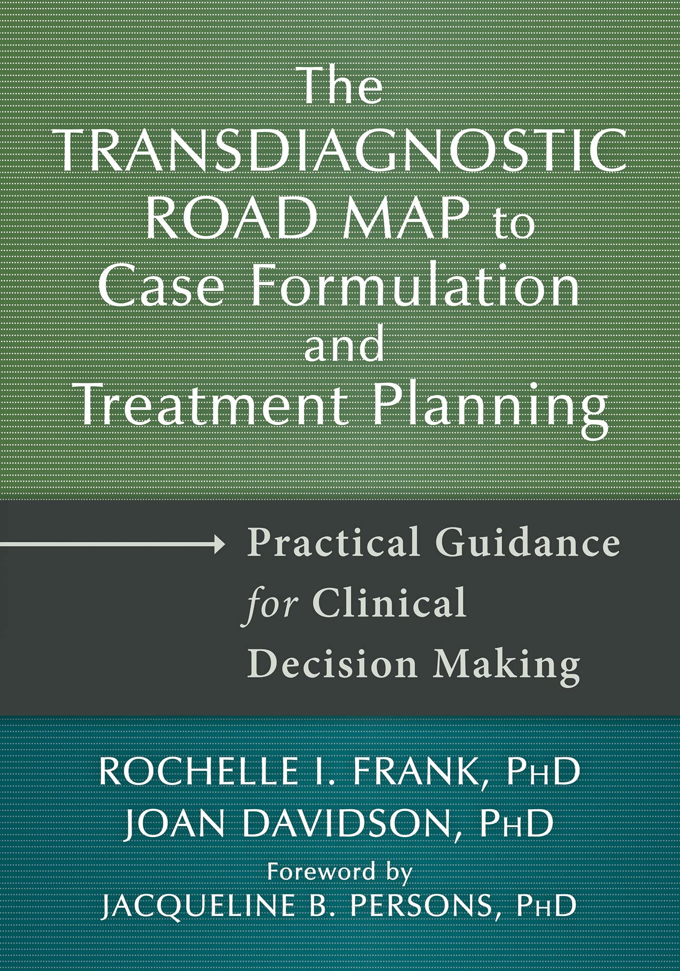 Transdiagnostic Road Map to Case Formulation and  by Rochelle I. Frank PAPERBACK