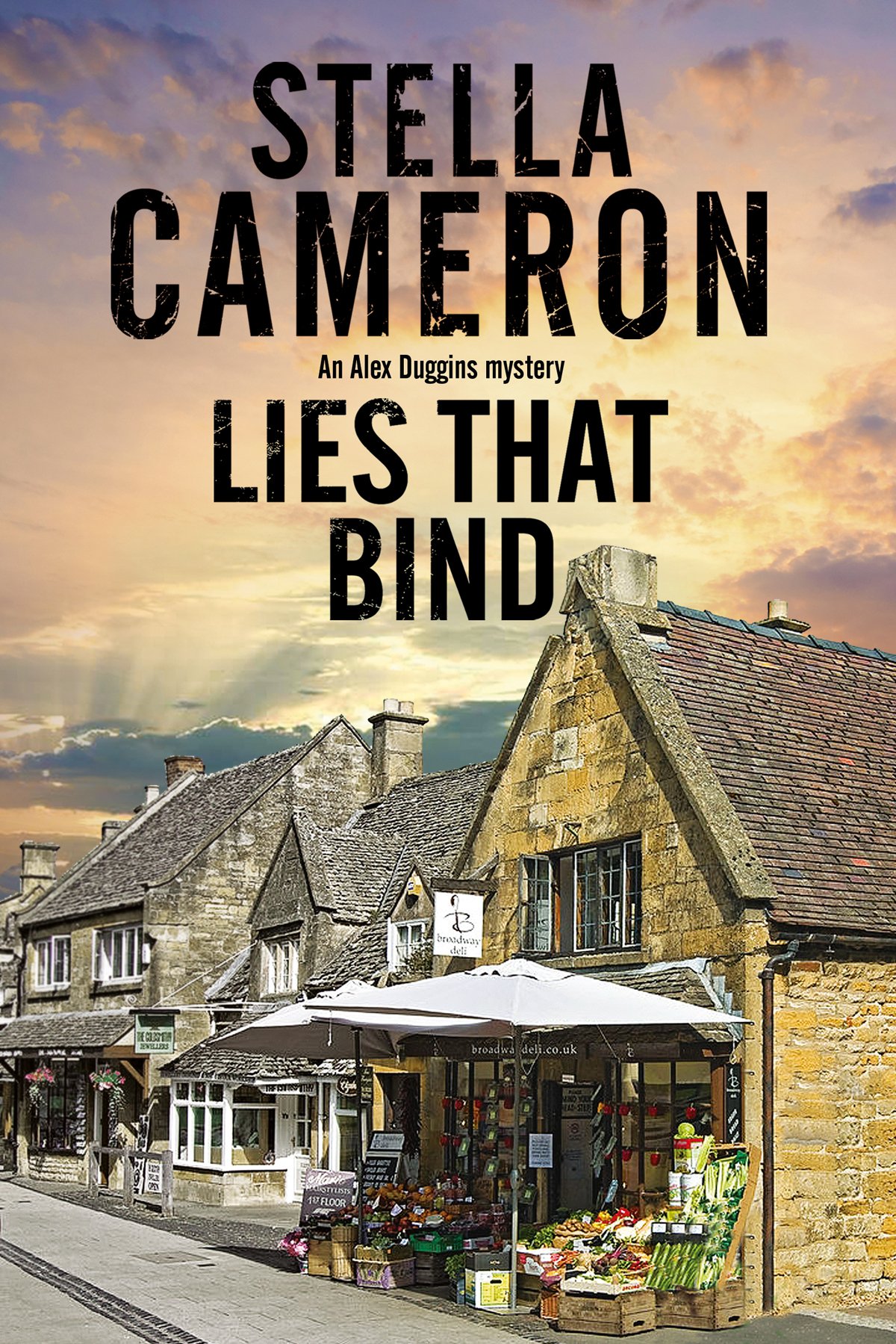 Lies That Bind: A Cotswold murder mystery: 4 (An Alex Duggins Mystery)