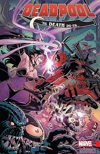 Deadpool World's Greatest Vol. 8 'Till Death Do Us... Til Death Do Us (Deadpool (2015-2017))