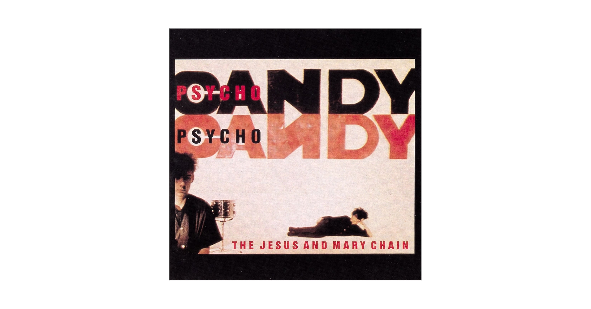 洋楽 The Jesus And Mary Chain Psychocandy Psychocandy - Album by The Jesus and Mary Chain - Apple Music