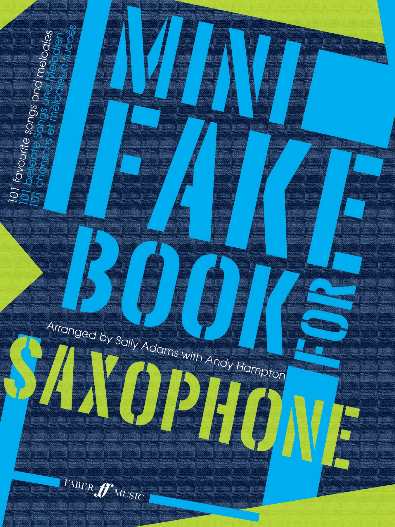 Mini Fake Book for Saxophone - 101 Favourite Songs and Melodies