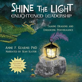 Shine the Light: Enlightened Leadership Audiobook by Anne F Kearns episode artwork