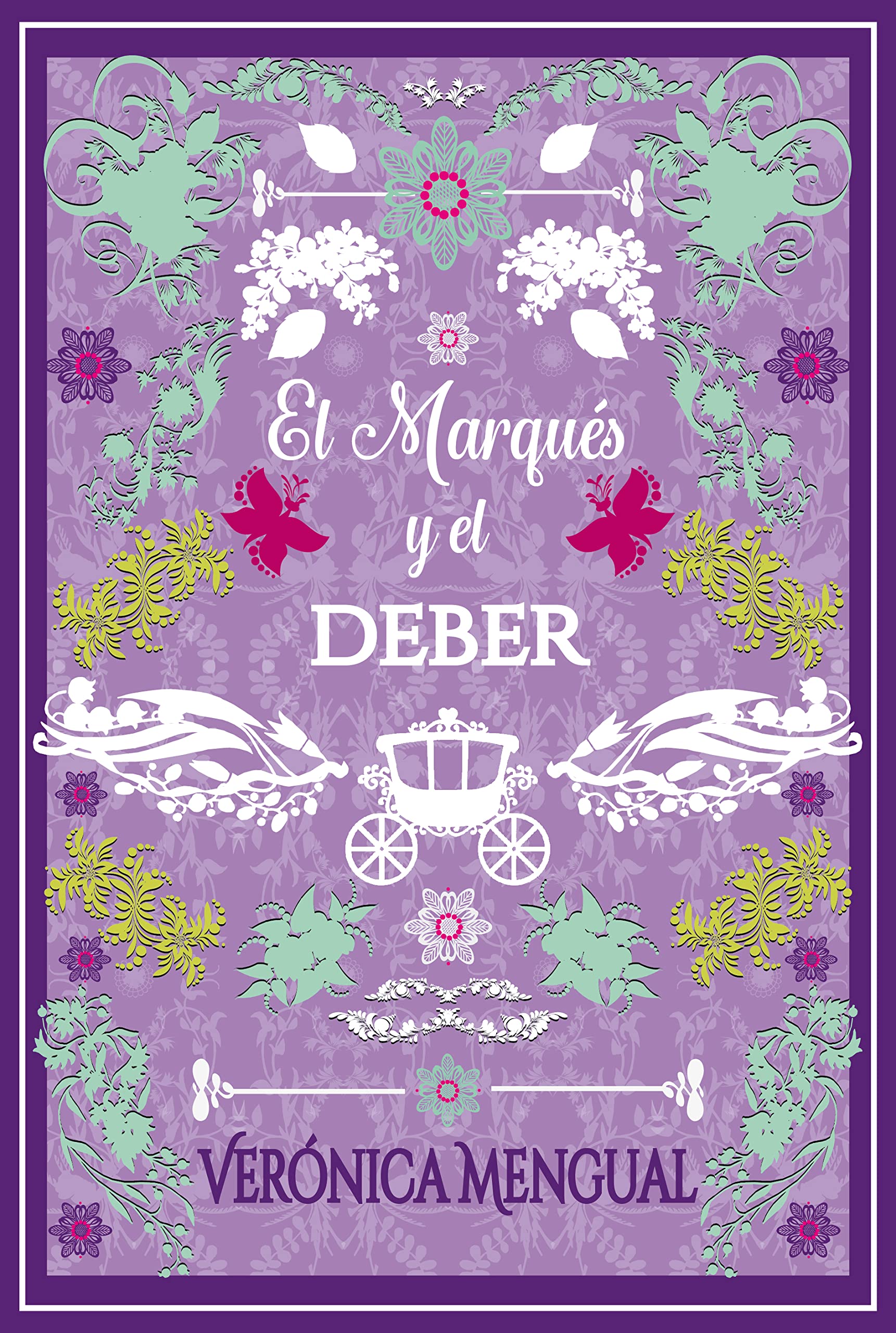 El marqués y el deber (Amor, deber y amistad nº 6) (Spanish Edition)