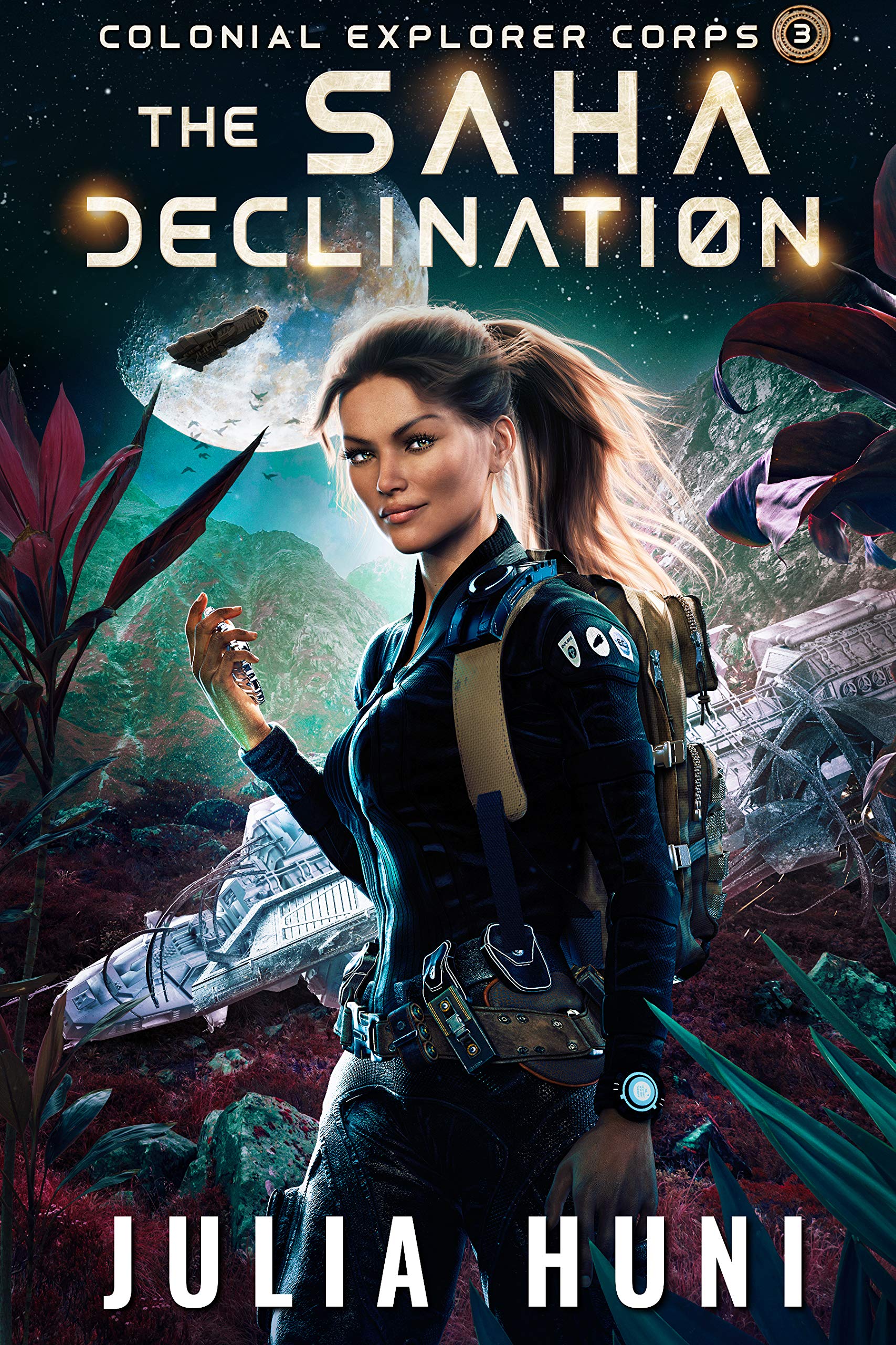 The Saha Declination: Space Opera Adventure (Colonial Explorer Corps Book 3)