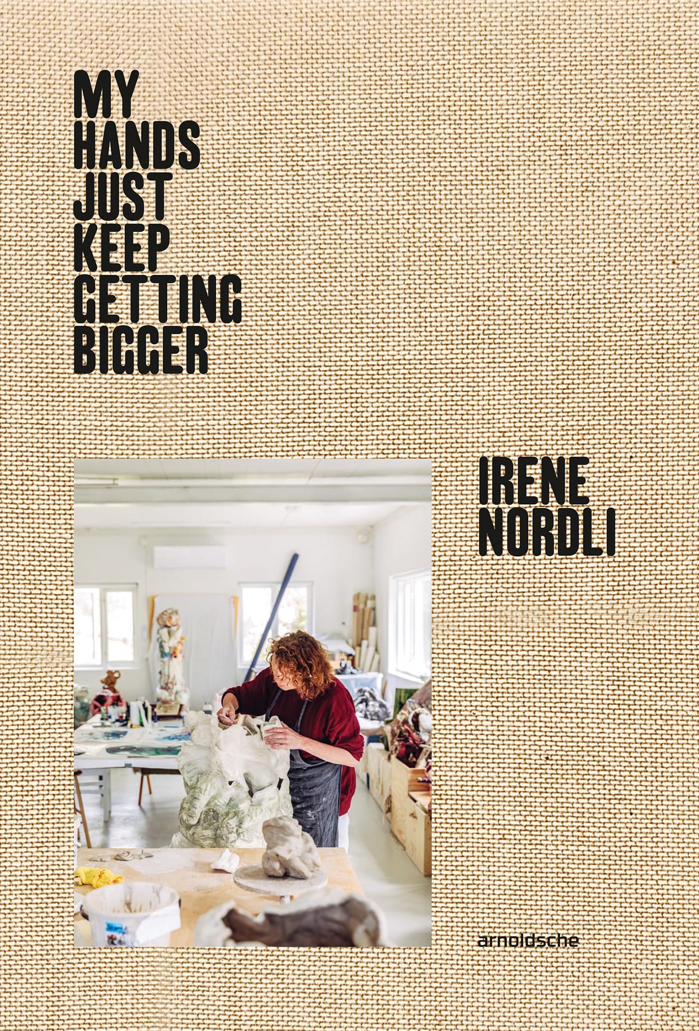 Irene Nordli My Hands Keep Getting Bigger édition prestige