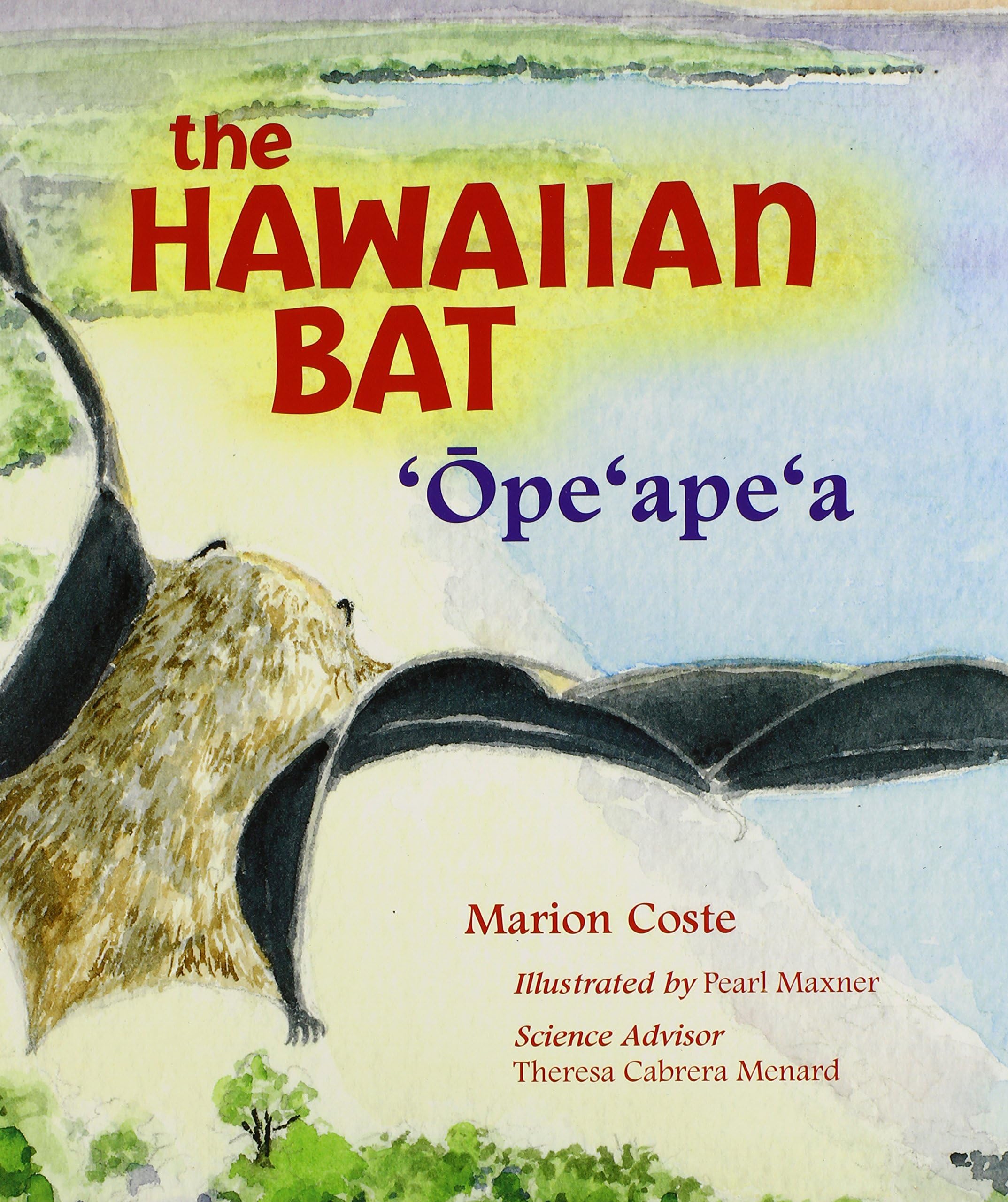 The Hawaiian Bat: ‘Ope‘ape‘a (Latitude 20 Books (Hardcover))