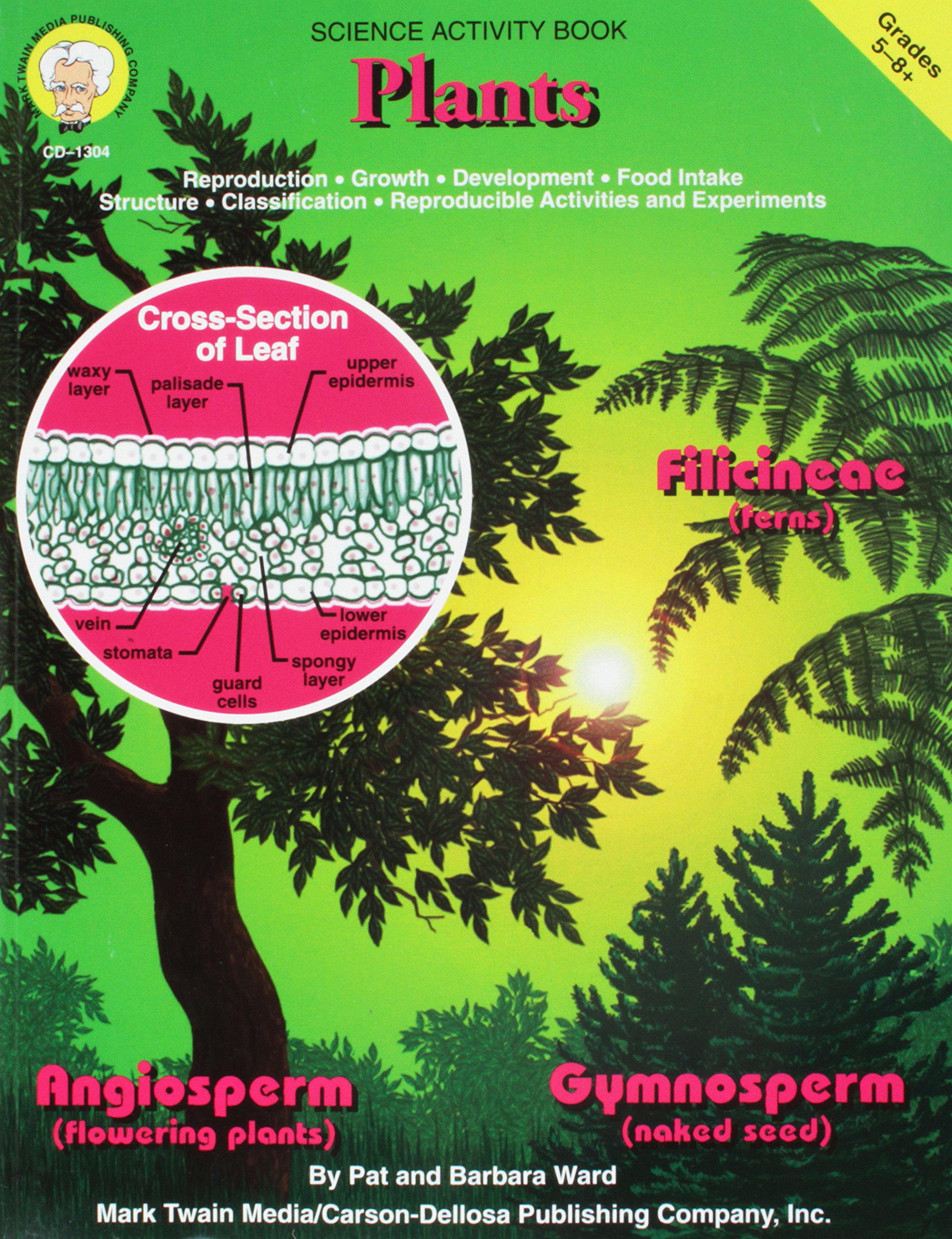 Mark Twain Plants Biology Workbook, Grades 5 and Up, Science Book With Reproducible Activities, Experiments, and Diagrams, Classroom or Homeschool Curriculum
