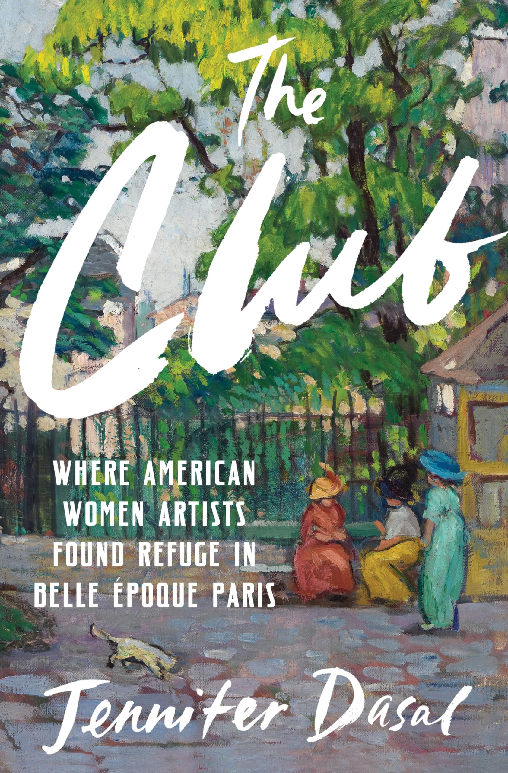 The Club: Where American Women Artists Found Refuge in Belle Époque Paris