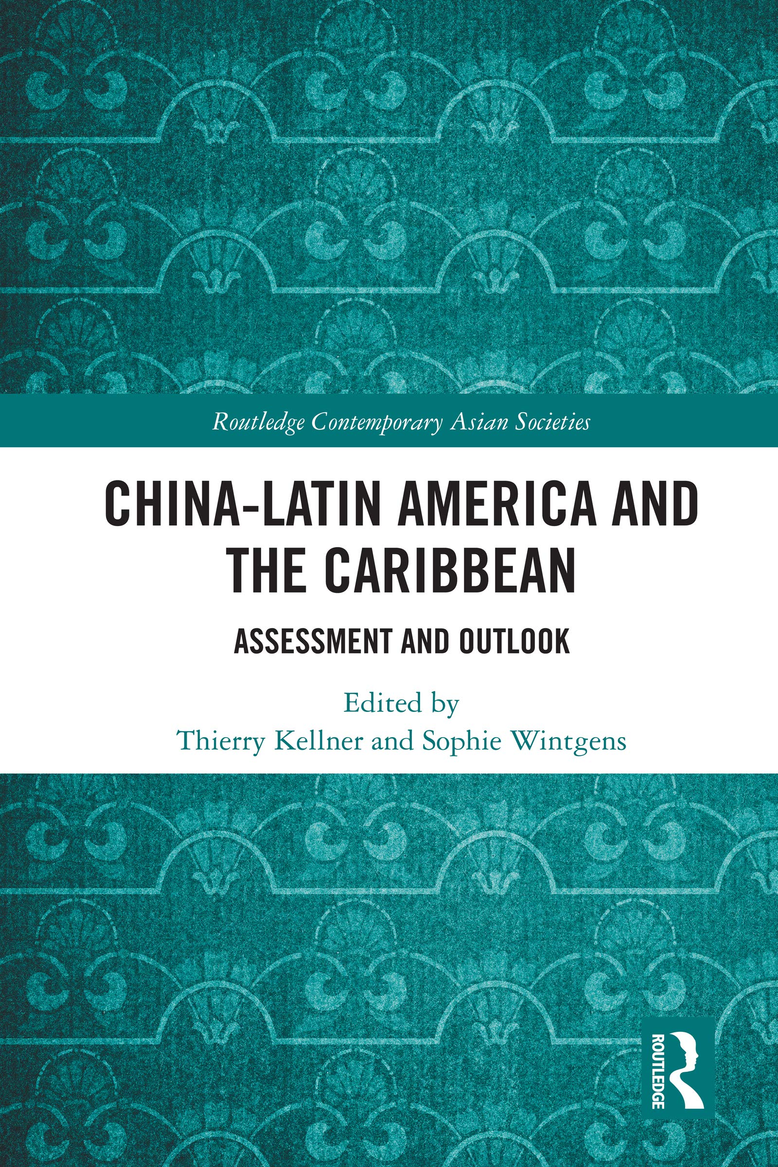 Buy China-Latin America and the Caribbean: Assessment and Outlook (Routledge Contemporary Asian Societies) — BookShops.in