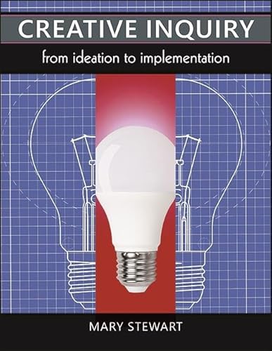 Compare Textbook Prices for Creative Inquiry: From Ideation to Implementation ISBN 9781438486123 by Stewart, Mary