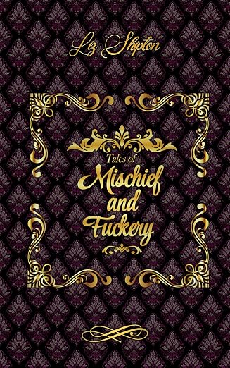 Tales of Mischief & Fuckery (Tales of Mischief and Fuckery)
