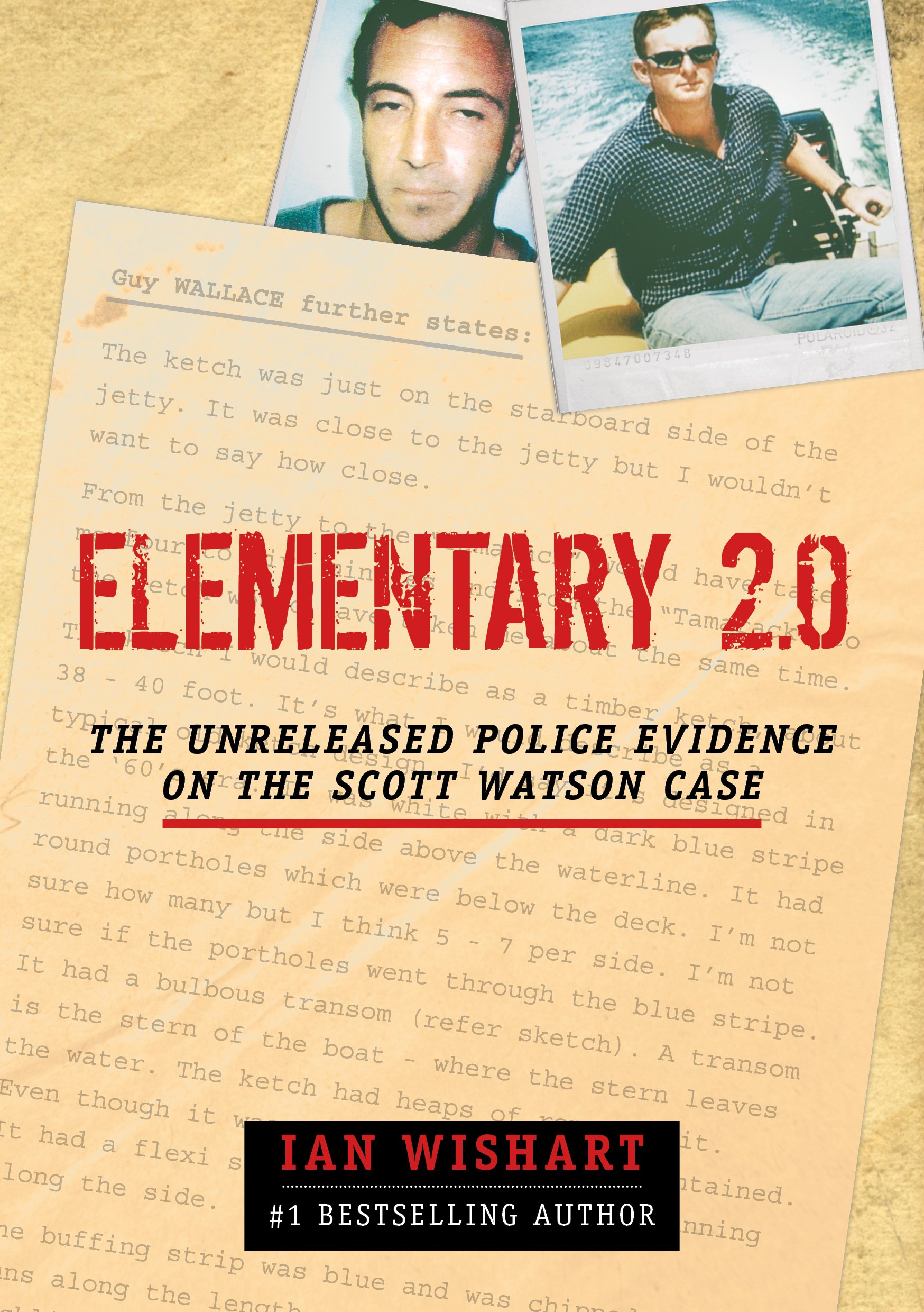 Elementary 2.0: The Unreleased Police Evidence On The Scott Watson Case (Elementary: The Scott Watson Case Book 2)