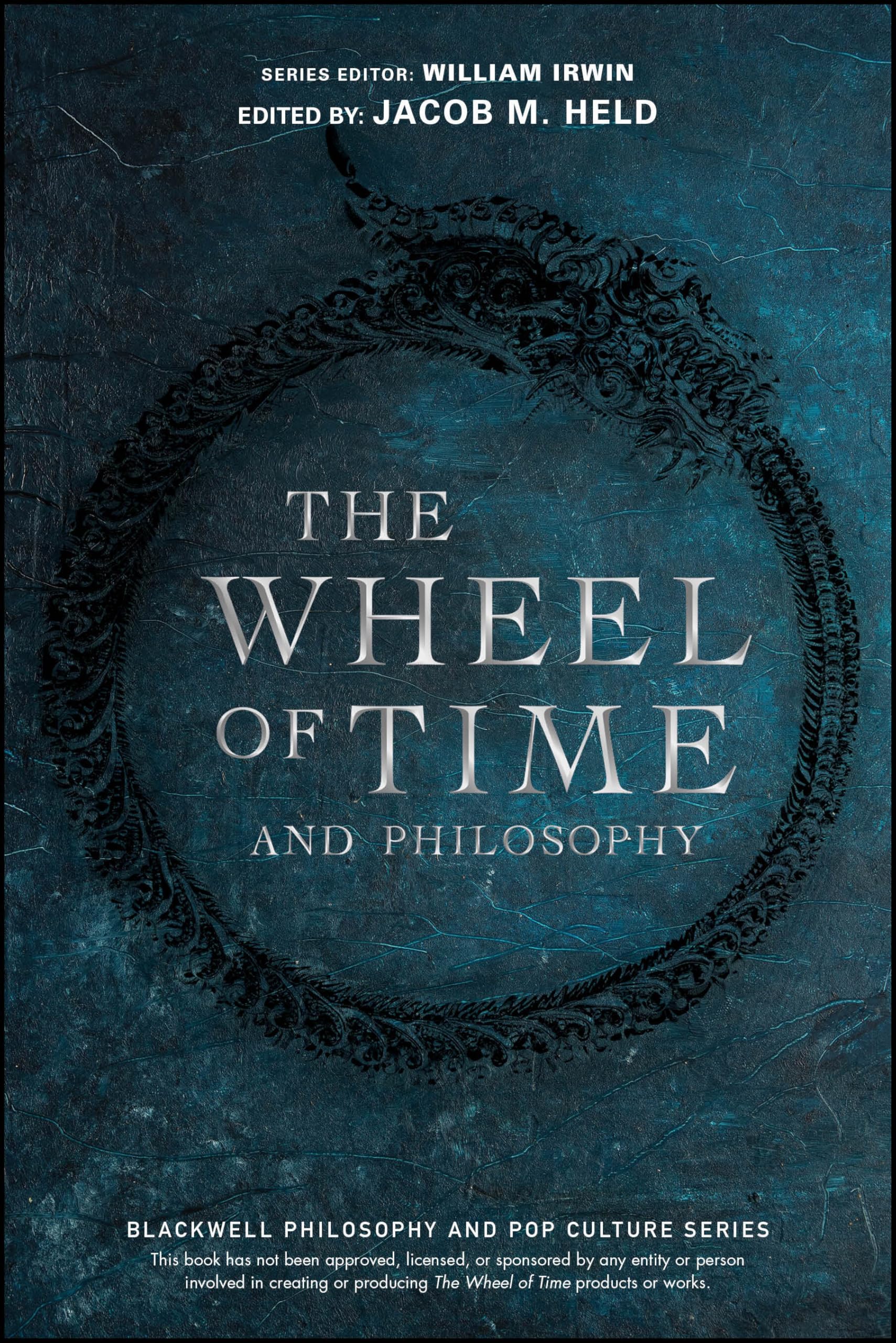 The Wheel of Time and Philosophy: A Portion of Wisdom (The Blackwell Philosophy and Pop Culture Series)