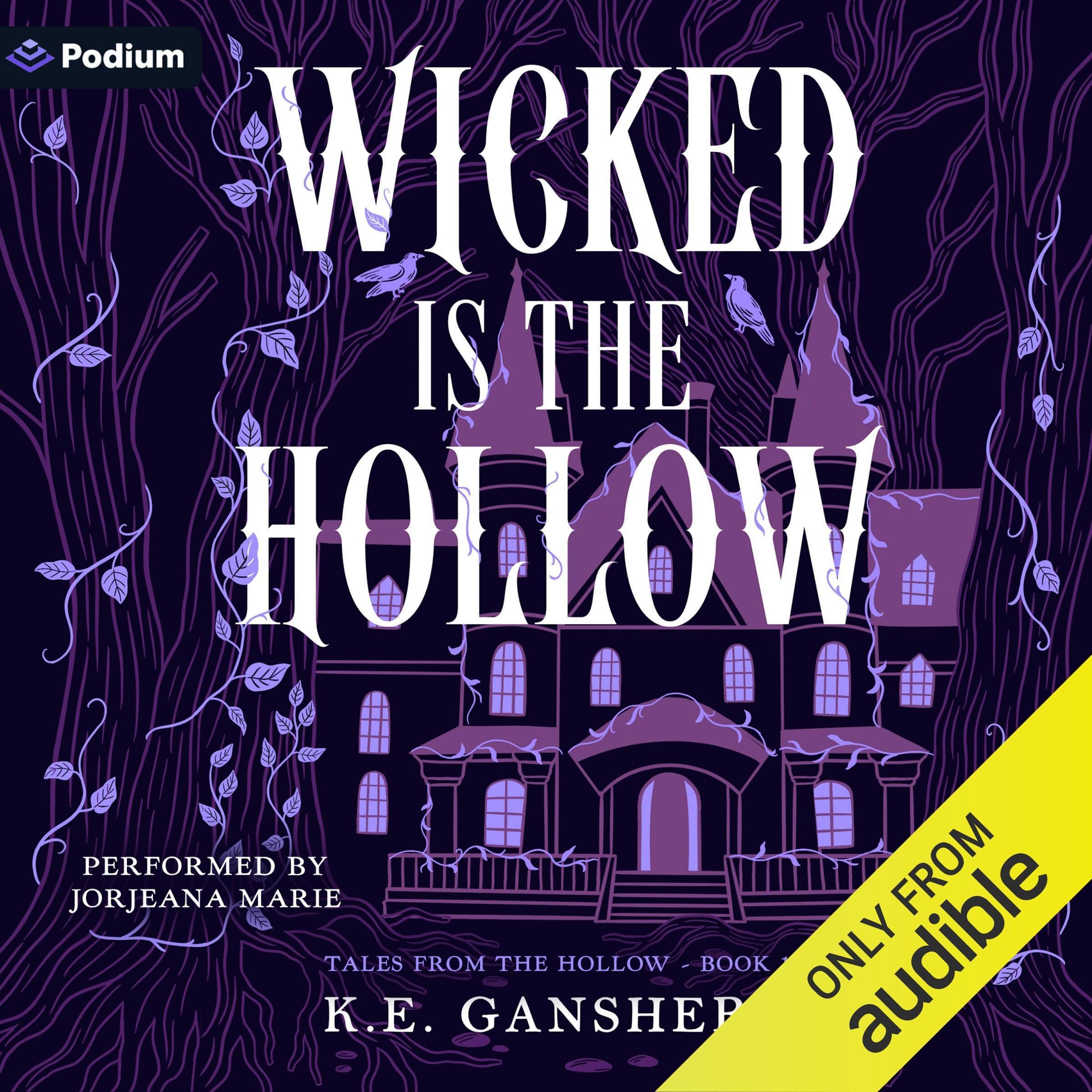 Wicked Is the Hollow: Tales from the Hollow, Book 1