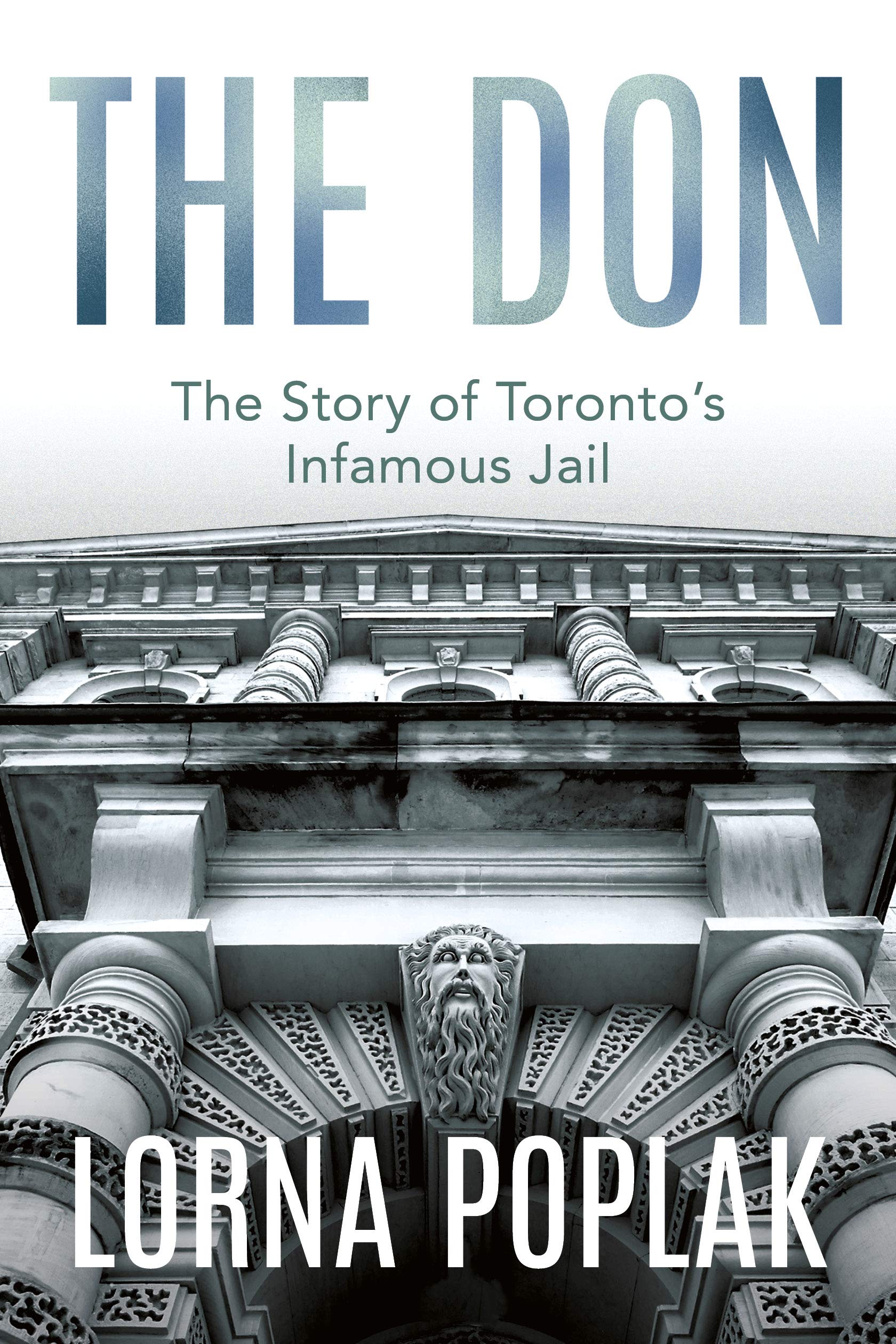 Buy The Don: The Story of Toronto's Infamous Jail — BookShops.in