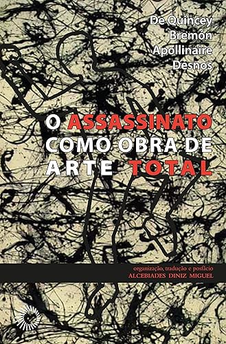 Assassinato como obra de arte total