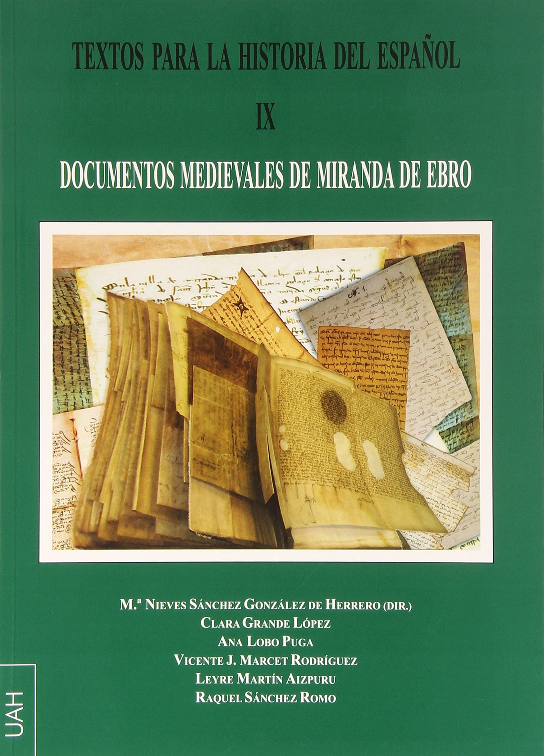 Textos para la Historia del Español IX:Documentos medievales de Miranda de Ebro (FUENTES DOCUMENTALES: DOCUMENTOS DE LINGÜÍSTICA)