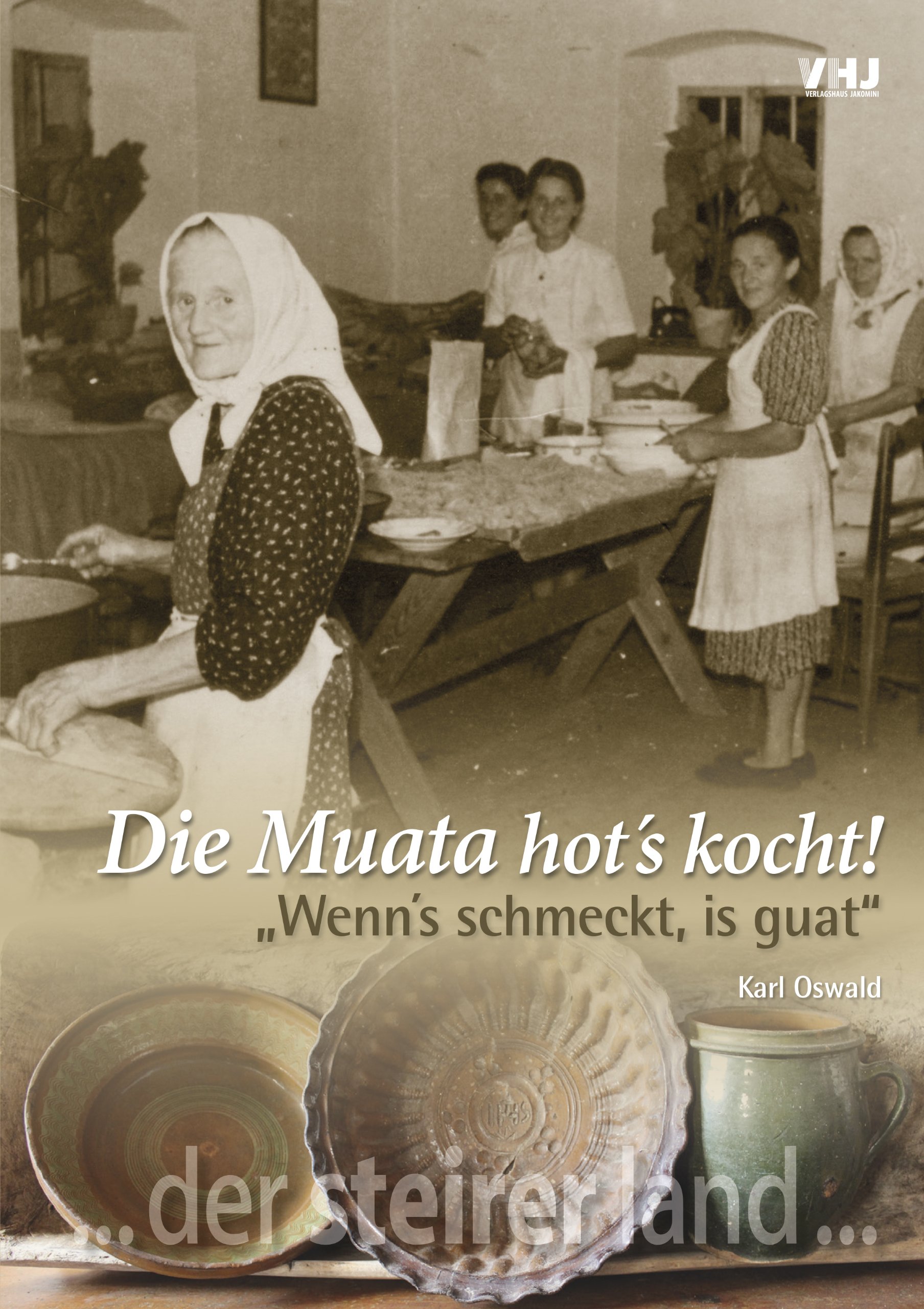 Die Muata hot´s kocht!: "Wenn´s schmeckt, is guat"