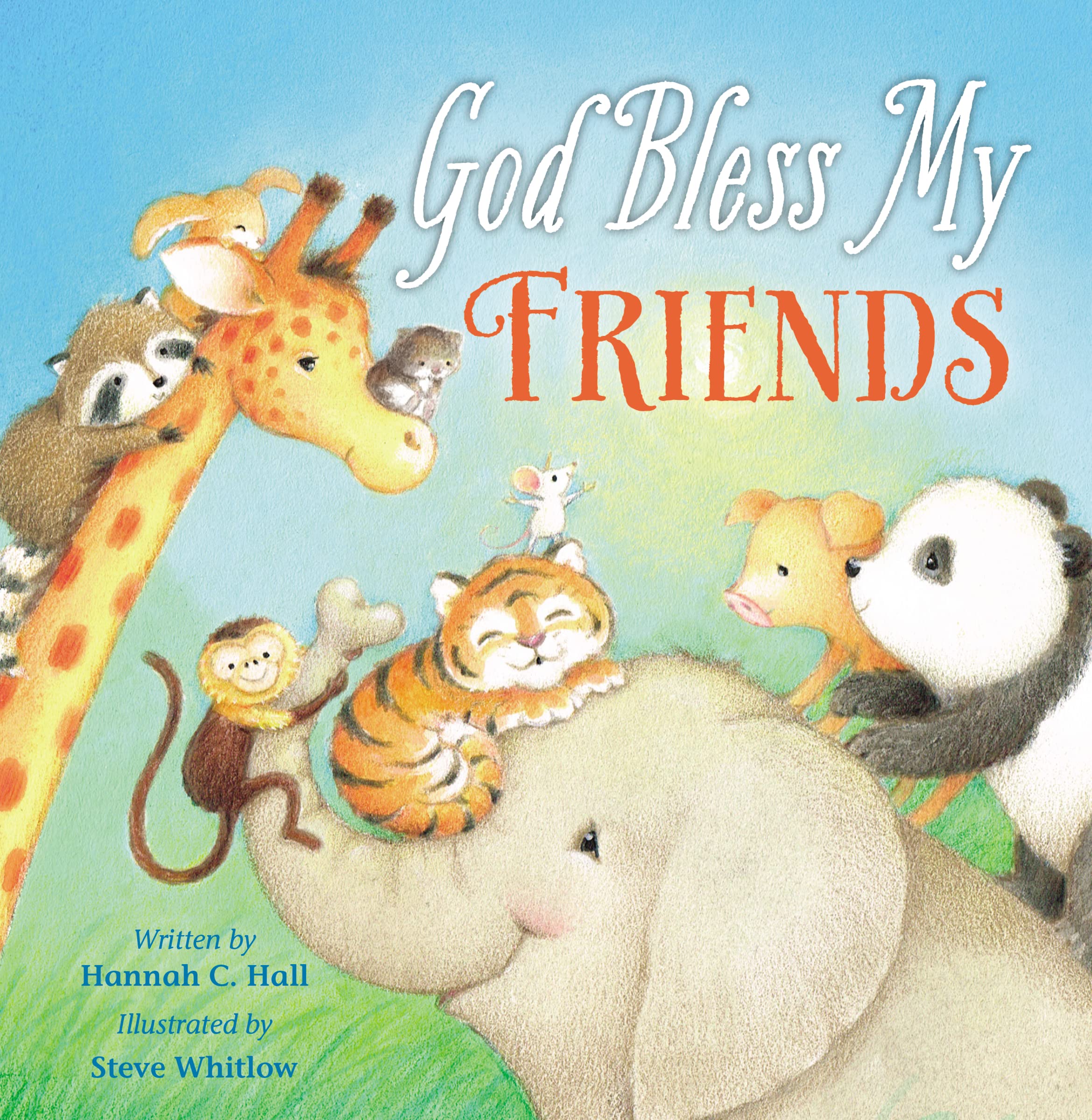 God Bless My Friends (A God Bless Book)