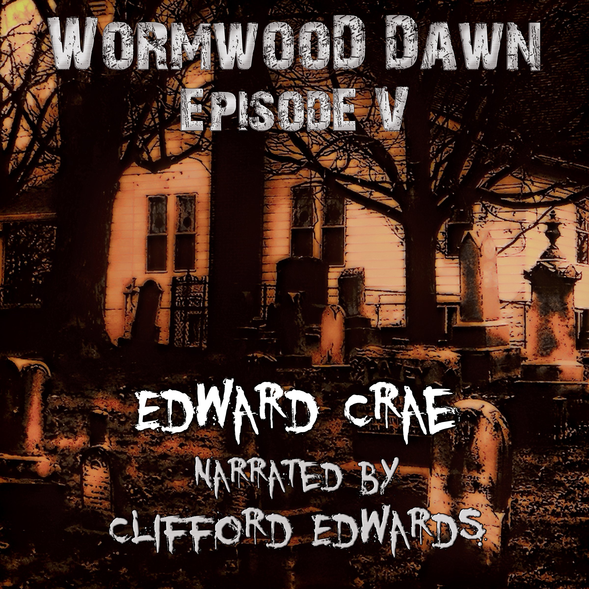 Wormwood Dawn, Episode V