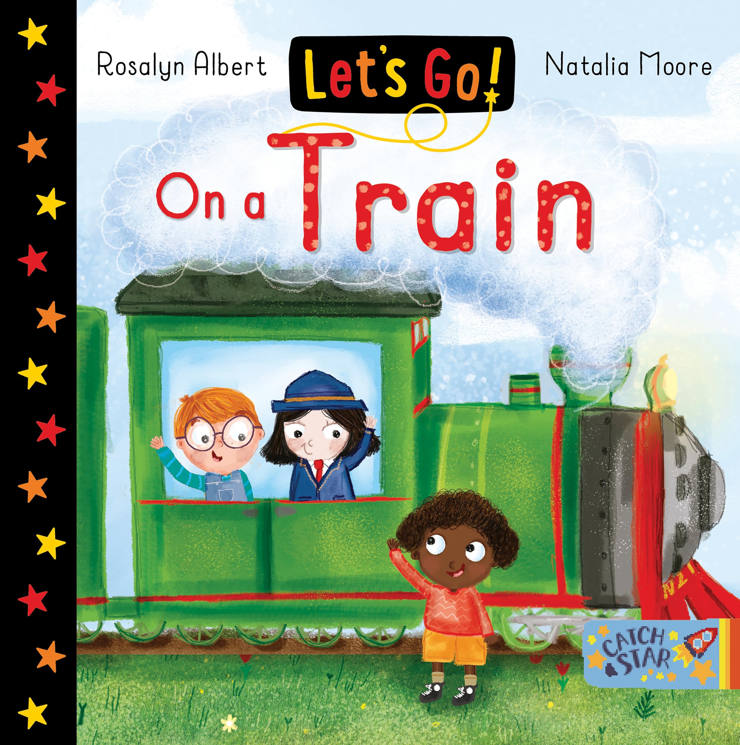Let's Go! On a Train: join friends on an exciting train ride in this delightful board book series which encourages children to explore different forms of transport. Part of Let's Go! (14 books)