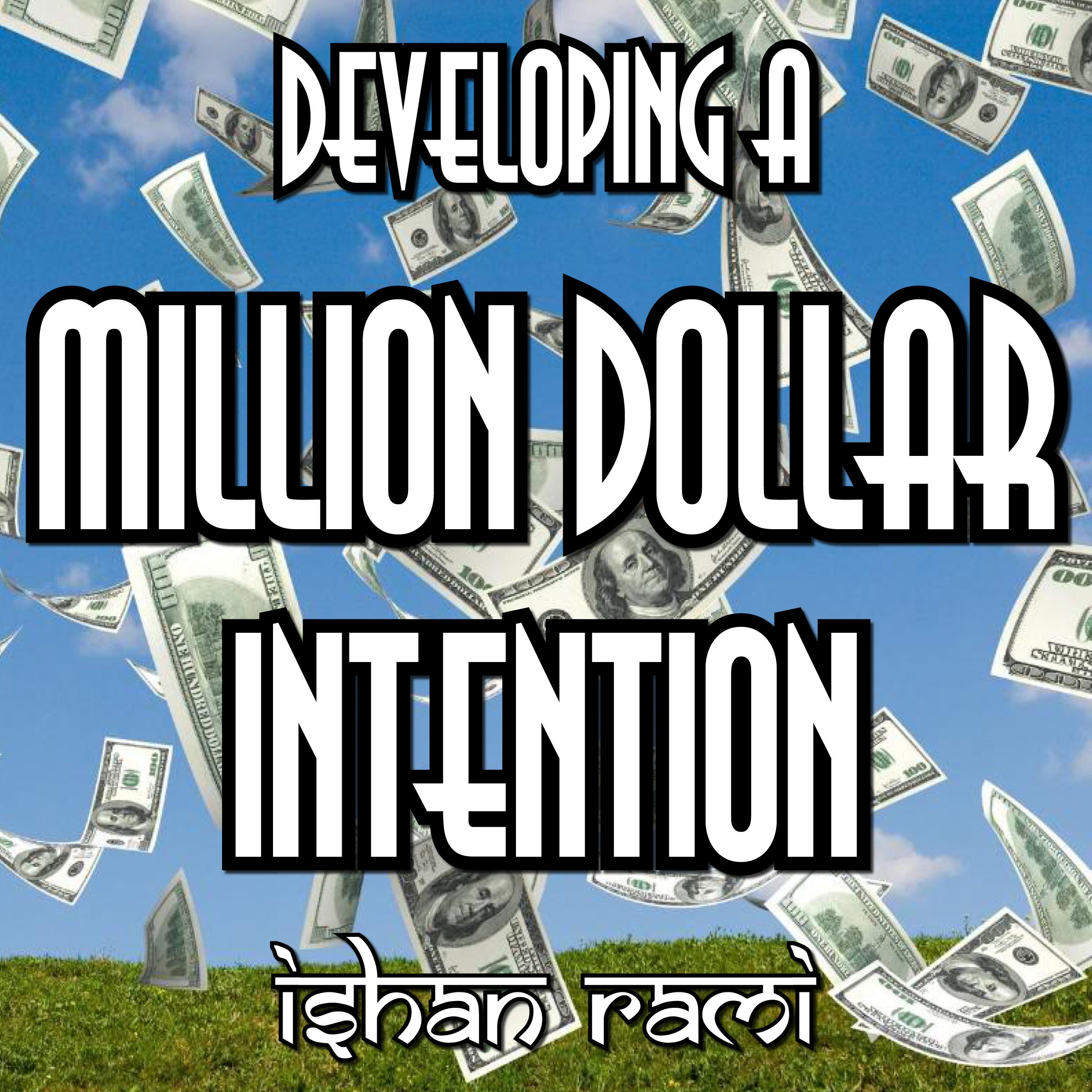 Developing a Million Dollar Intention