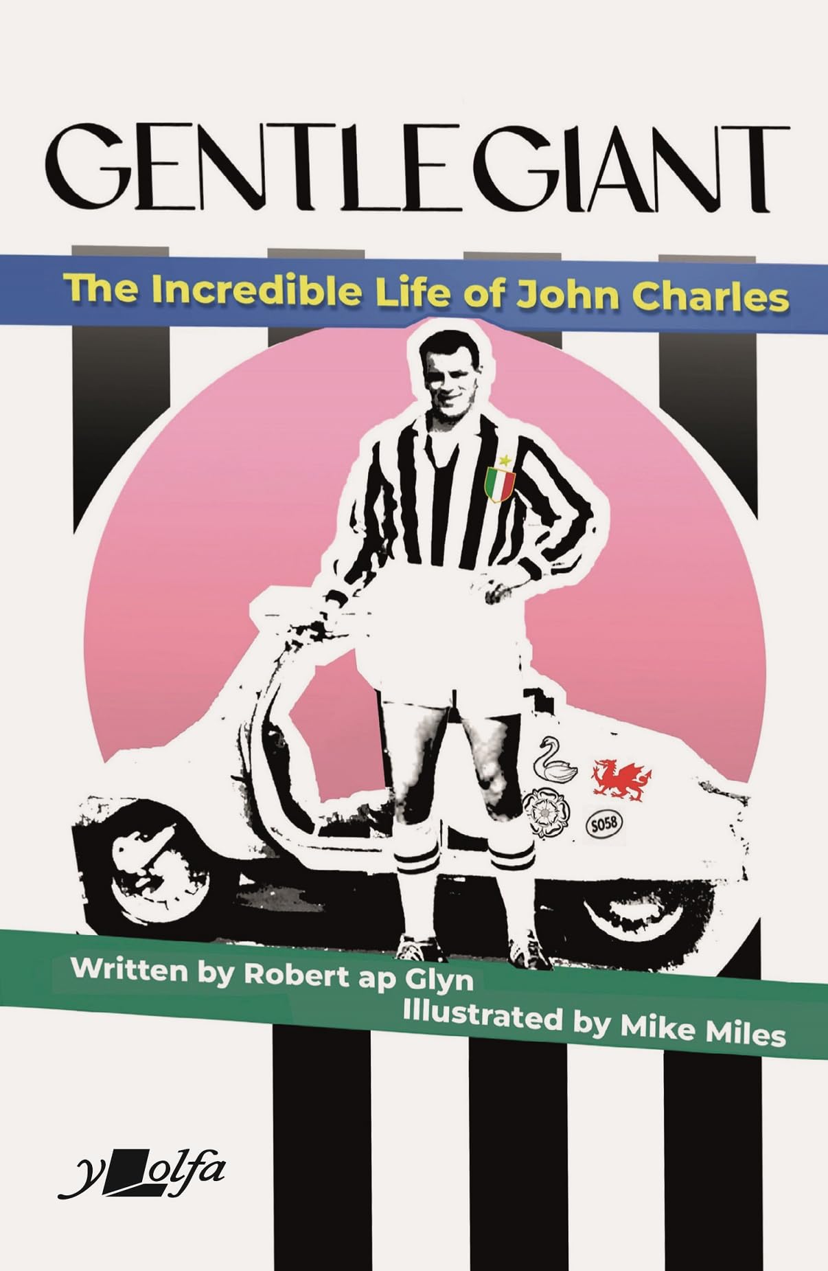 Gentle Giant: The incredible life of John Charles